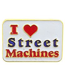 PIN-CAR,I LOVE STREET MACHINES
