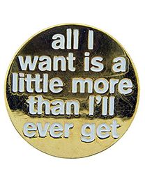 PIN-ALL I WANT IS A  