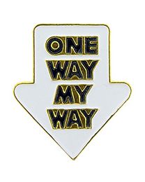 PIN-ONE WAY MY WAY  